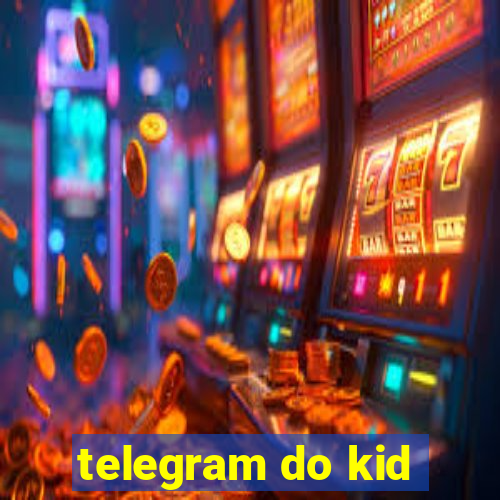 telegram do kid